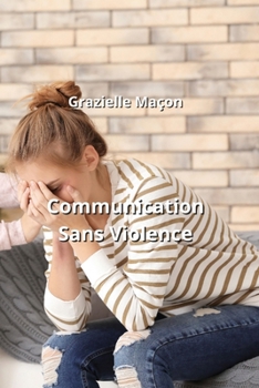 Paperback Communication Sans Violence [French] Book