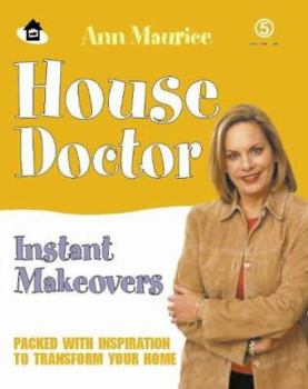 Hardcover House Doctor Instant Makeovers: Packed with Inspiration to Transform Your Home Book