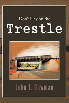Paperback Don't Play on the Trestle Book