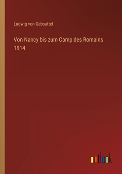 Paperback Von Nancy bis zum Camp des Romains 1914 [German] Book