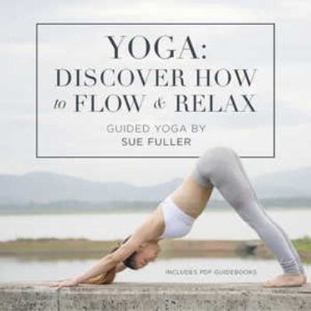 MP3 CD Yoga: Discover How to Flow and Relax Book