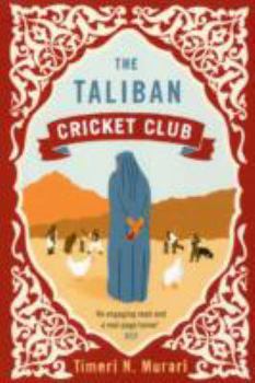 Paperback The Taliban Cricket Club. Timeri N. Murari Book