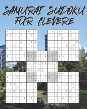 Paperback Samurai Sudoku für Clevere: 5-fach Logikrätsel - 150 Rätsel inkl. Lösungen - 3 Schwierigkeitsstufen: einfach, mittel, schwer [German] Book