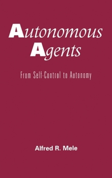 Hardcover Autonomous Agents: From Self-Control to Autonomy Book