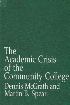 Hardcover The Academic Crisis of the Community College Book