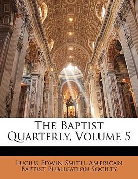 Paperback The Baptist Quarterly, Volume 5 Book