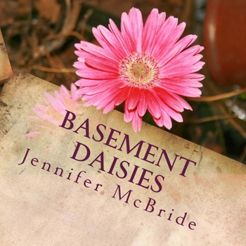 Paperback Basement Daisies: Pictures and Words of Affirmation Book