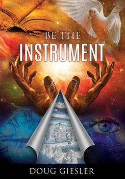 Paperback Be The Instrument Book