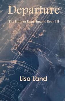 Paperback Departure: The Human Experiments Book 3 Book