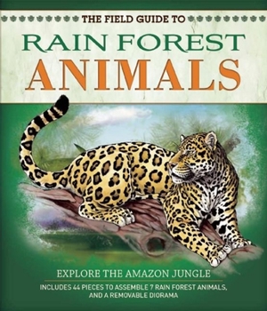 Flexibound The Field Guide to Rainforest Animals: Explore the Amazon Jungle (Field Guides) Book
