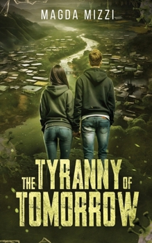 The Tyranny Of Tomorrow: Book 1