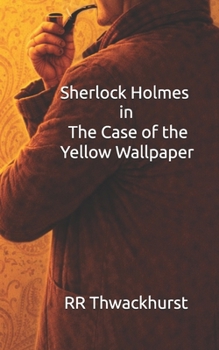 Paperback Sherlock Holmes in The Case of the Yellow Wallpaper Book