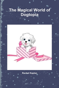 Paperback The Magical World of Dogtopia Book