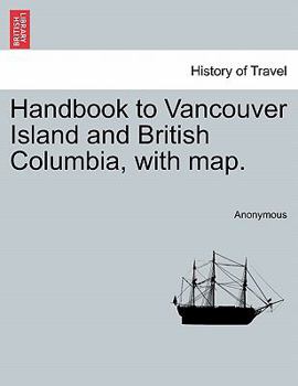 Paperback Handbook to Vancouver Island and British Columbia, with Map. Book