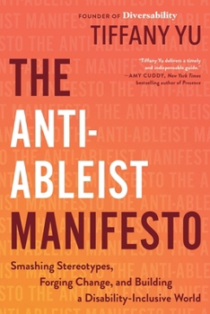 Paperback The Anti-Ableist Manifesto: Smashing Stereotypes, Forging Change, and Building a Disability-Inclusive World Book