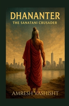 Paperback Dhananter: The Sanatani Crusader Book