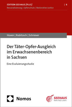 Der Tater-Opfer-Ausgleich Im Erwachsenenbereich in Sachsen: Eine Evaluierungsstudie