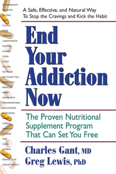 Paperback End Your Addiction Now: The Proven Nutritional Supplement Program That Can Set You Free Book