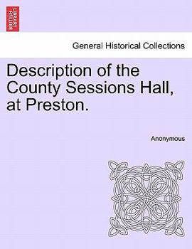 Paperback Description of the County Sessions Hall, at Preston. Book
