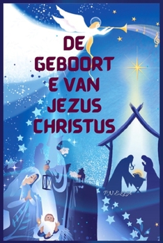 Paperback De geboorte van Jezus Christus [Dutch] Book