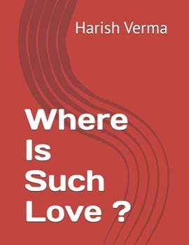 Paperback Where Is Such Love ? Book