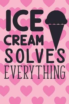 Paperback Ice-cream Solves Everything Book