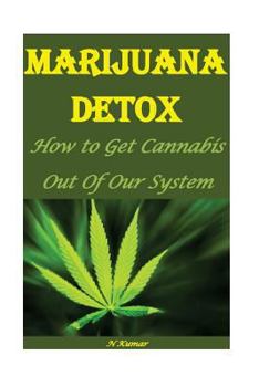 Paperback Marijuana Detox: How to Get Cannabis Out of Our System Book