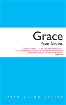 Paperback Grace: The Free, Unconditional and Limitless Love of God Book