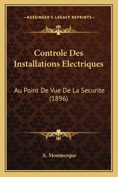 Paperback Controle Des Installations Electriques: Au Point De Vue De La Securite (1896) [French] Book