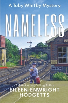 Nameless a Toby Whitby Mystery : Toby Whitby World War 2 Murder Mystery - Book #3 of the Toby Whitby