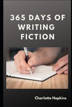 Paperback 365 Days of Writing Fiction Book