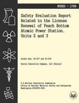 Paperback Safety Evaluation Report Related to the License Renewal of Peach Bottom Atomic Power Station, Units 2 and 3 Book