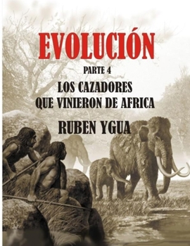 I Cacciatori Che Hanno Lasciato l'Africa