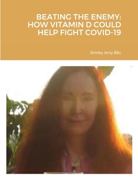 Paperback Beating the Enemy: How Vitamin D Could Help Fight Covid-19 Book