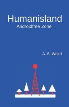 Paperback Humanisland: Androidfree Zone Book