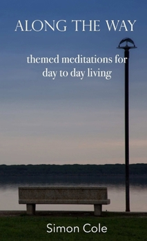 Paperback Along the Way - themed meditations for day to day living Book