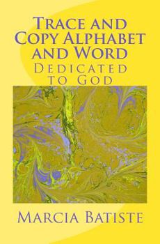 Paperback Trace and Copy Alphabet and Word: Dedicated to God Book