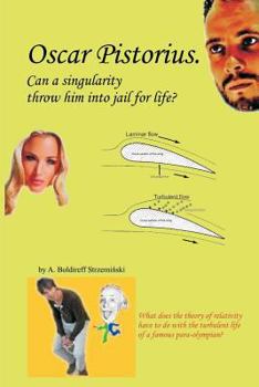 Paperback Oscar Pistorius. Can a singularity throw him into jail for life? Book