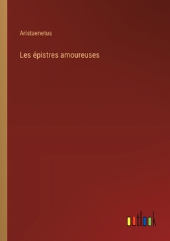 Paperback Les épistres amoureuses [French] Book