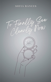 Paperback To Finally See Clearly Now Book
