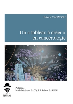 Paperback Un « tableau à créer » en cancérologie [French] Book