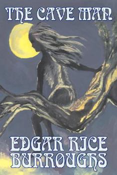 Paperback The Cave Man by Edgar Rice Burroughs, Fiction, Fantasy, Action & Adventure Book