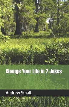Paperback Change Your Life in 7 Jokes Book