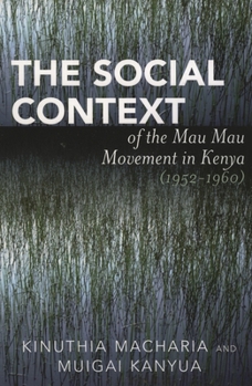 Paperback Social Context of the Mau Mau Movement in Kenya (1952-1960) Book