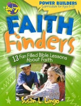 Paperback Faith Finders: 13 Fun Filled Bible Lessons about Faith Book