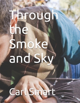 Through the Smoke and Sky