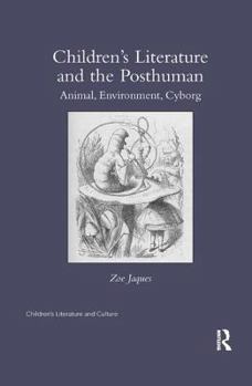 Paperback Children's Literature and the Posthuman: Animal, Environment, Cyborg Book