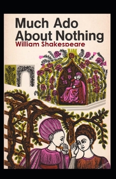 Paperback Much Ado About Nothing: A shakespeare's : illustrated edition Book