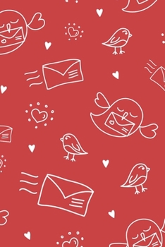 Notebook: 150 Thin-Lined Pages, Great for Students, Teachers, Professors, Dreamers, and Anyone Who Writes, Valentine's Day Lovebirds and Envelopes Pattern Cover