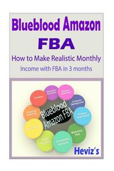 Paperback Blueblood Amazon FBA: How to Make Realistic Monthly Income With FBA In 3 months Book